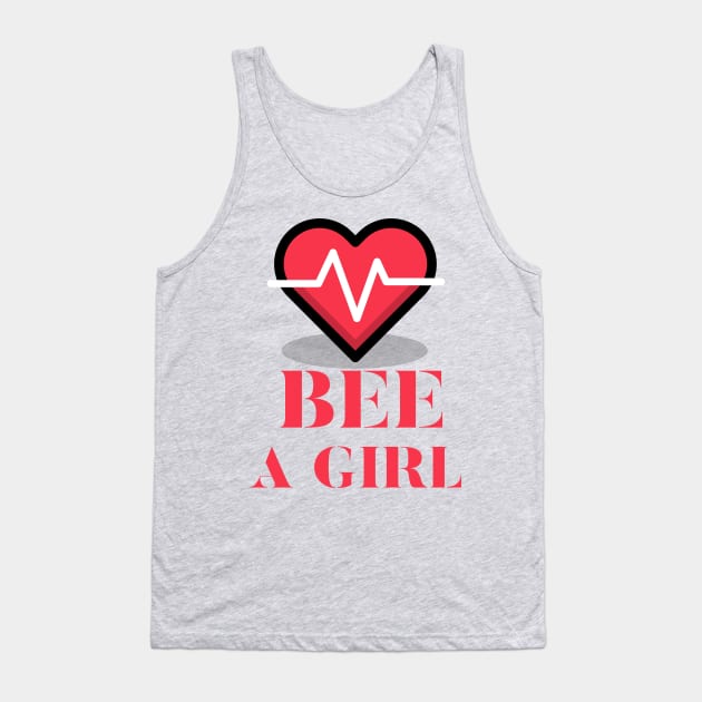 be a girl Tank Top by Azamerch